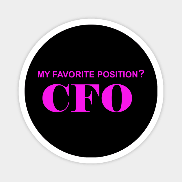 My Favorite Position? CFO Magnet by Magnetar